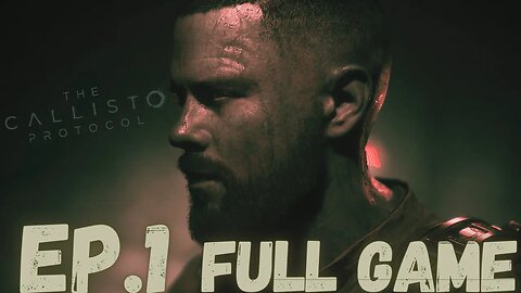 HE CALLISTO PROTOCOL Gameplay Walkthrough EP.1- Prison Break (4K 60 FPS) FULL GAME