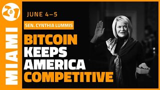 Bitcoin Keeps America Competitive | Senator Cynthia Lummis | Bitcoin 2021 Clips
