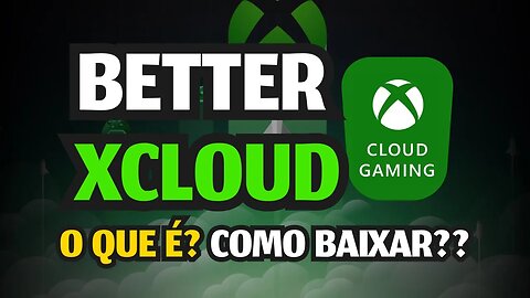 O que é BETTER XCLOUD? Como instalar e usar!?