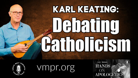 24 Jan 22, Hands on Apologetics: Debating Catholicism