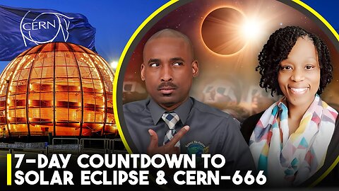 7-Day Countdown To SolarEclipse April 8.CERN-666 Opens Portal In Heaven On April 8. Guest Marie Diaz