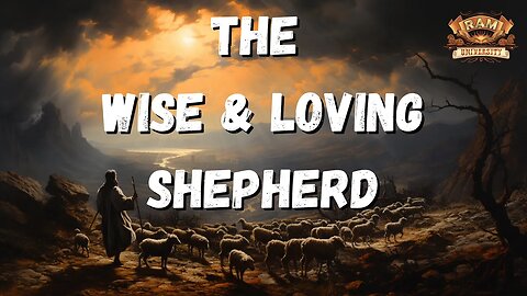 THE #WISE & LOVING #SHEPHERD