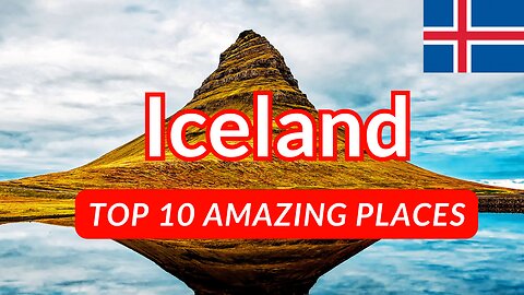 Top 10 Amazing Places Everybody Should Visit In Iceland 2024