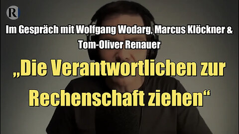 W. Wodarg, M. Klöckner & T. Renauer: „Die Verantwortlichen zur Rechenschaft ziehen“ (4.11.2022)