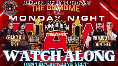 WWE RAW WATCHALONG: KING & QUEEN OF THE RING TOURNAMENT SEMI: JEY USO vs GUNTHER|GO HOME SHOW