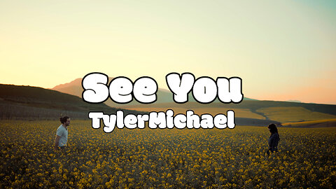 TylerMichael - See You (Official Lyric Video) **Pop Love Song**