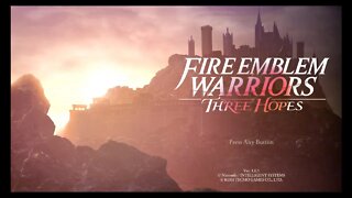 Fire Emblem Warriors: Three Hopes - Prologue (Hard) - Part 1: Crossed Roads