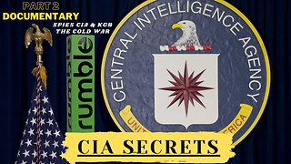 CIA Secrets Documentary Ep.2 - Spies CIA & KGB The Cold War