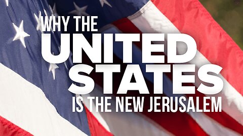 Why The United States Is The New Jerusalem