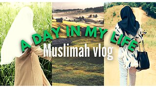 A Day in My Life | Muslim Revert Vlog | يوم في حياتي عودة المسلم مدونة الفيديو