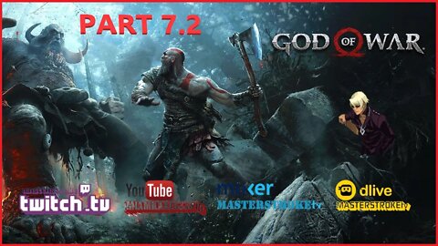 MASTERSTROKEtv Let's Play God of War - Part 7.2 #Gaming #Streaming #Letsplay #Subscribe