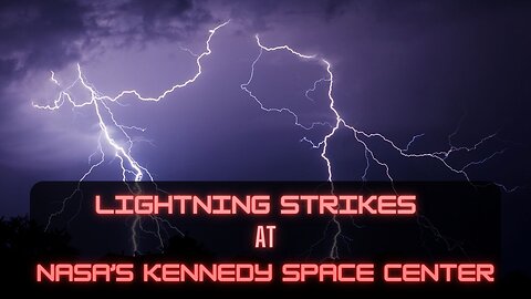 Lightning Strikes at NASA’s Kennedy Space Center