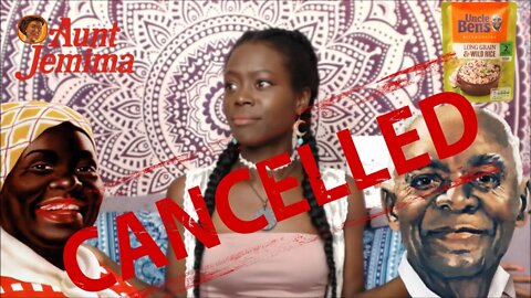 Aunt Jemima & Uncle Ben Cancelled?!