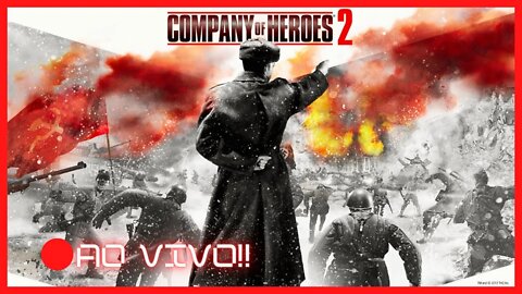 🔴LIVE - VAMO ZERA K4R4I !!!! Company of Heroes 2 #live #aovivo