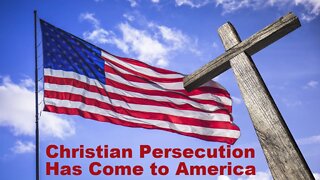 Persecution of Christians Has Come to America - Urgent Warning [mirrored]