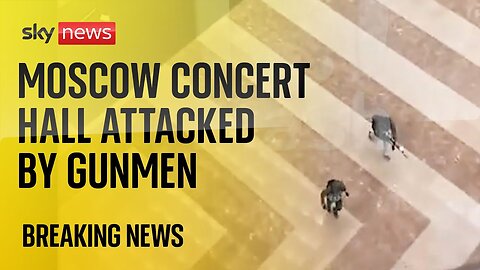 BREAKING: Moscow concert hall attack: 40 dead, 100 injured, concert hall on fire |