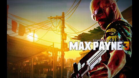 Max Payne 3 Gameplay Part VI