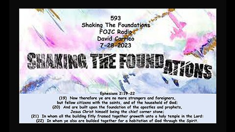 593 - FOJC Radio - Shaking The Foundations - David Carrico 7-28-2023