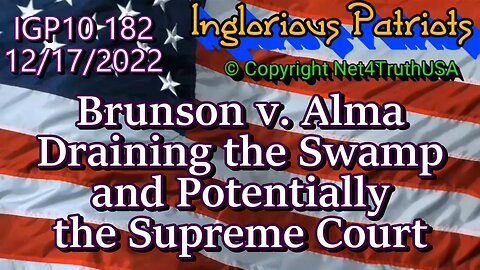 IGP10 182 - Brunson v Alma Draining the Swamp