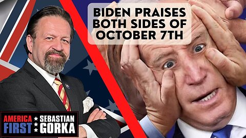Sebastian Gorka FULL SHOW: Biden praises both sides of October 7th