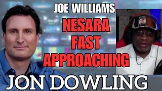 Nesara Close-Up with Jon Dowling & Joe Williams