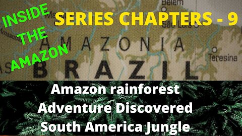 Amazon rainforest Adventure Discovered South America Jungle