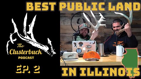 Clusterbuck Podcast | Best Public Land Whitetail Hunting in Illinois