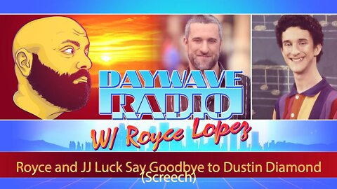 Royce and JJ Luck Say Goodbye to Dustin Diamond (Screech) | Daywave Clip