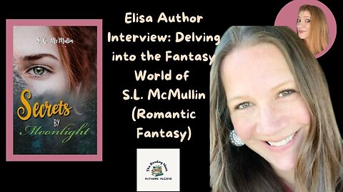 Author Interview: Delving into the Fantasy World of S.L. McMullin (Romantic Fantasy)