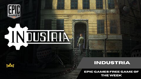 INDUSTRIA : EPIC GAME FREE GAME OF THE WEEK 26-03/04/2024