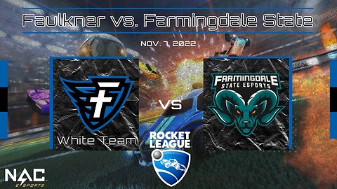 Rocket League: Faulkner White vs. Farmingdale State (11/7/22)