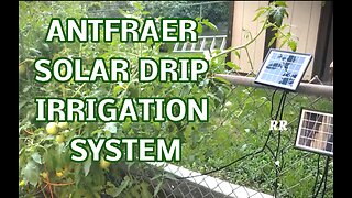 Antfraer Solar Drip Irrigation System, Not a Winner, I Explain Why