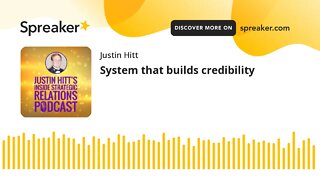 System that builds credibility