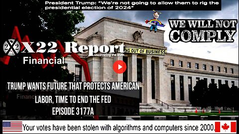 Ep 3177a - Trump Wants A Future That Protects American Labor, Time To End The Fed