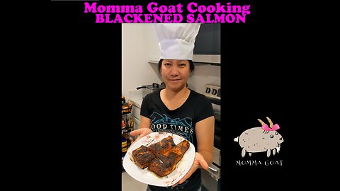 Momma Goat Cooking - Blackened Salmon - Restaurant Food Made At Home #food #cookwithmelive