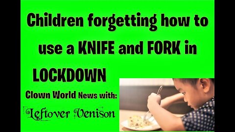 Coronavirus Children forgetting how to use a knife and fork in lockdown