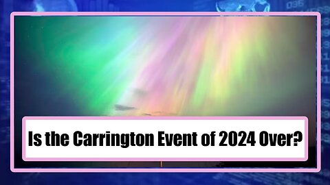 Is the Carrington Event of 2024 Over?
