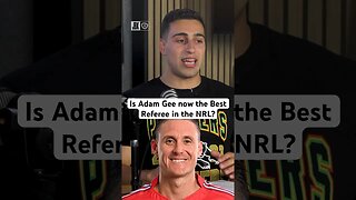 Is Adam Gee now the Best Referee in the NRL?