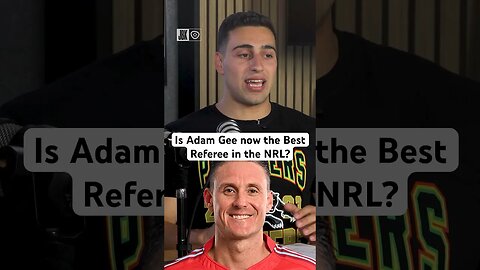 Is Adam Gee now the Best Referee in the NRL?