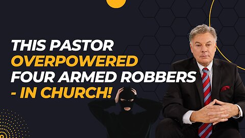 This Pastor Overpowered Four Armed Robbers - In Church | Lance Wallnau