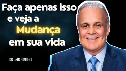 20 MINUTOS PARA TRANSFORMAR SUA VIDA PARA SEMPRE - Dr Lair Ribeiro