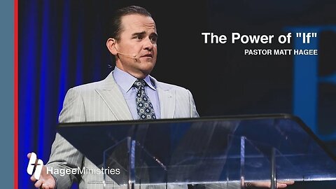 Pastor Matt Hagee - "The Power of If"