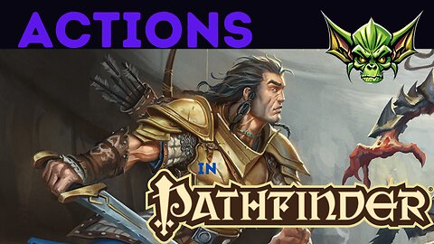 Actions in Pathfinder 1E