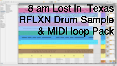 8 am Lost in Texas RFLXN Drum Sample & MIDI Loop Pack