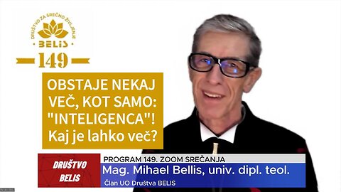 OBSTAJA NEKAJ VEČ, KOT SAM INTELIGENCA - Kaj je tisto: VEČ? - Mihael Bellis