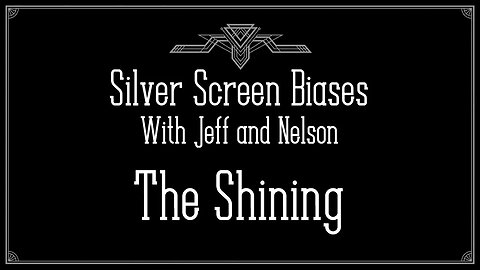 Work/Play Balance - Silver Screen Biases 038 - The Shining