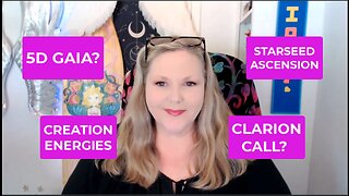 ASCENSION UPDATE, 5D Gaia, Starseed Ascension in the Body? Why is the Clarion Call so important?