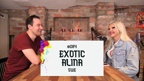 #084 | Exotic Alina | SWE – strippa, missbruk, gaming, streaming & mycket mer