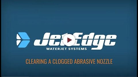 Maintenance Training Video: Clearing a Clogged Abrasive Nozzle