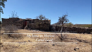 I Bought 87 acres of Land in Mexicos Cartel Land